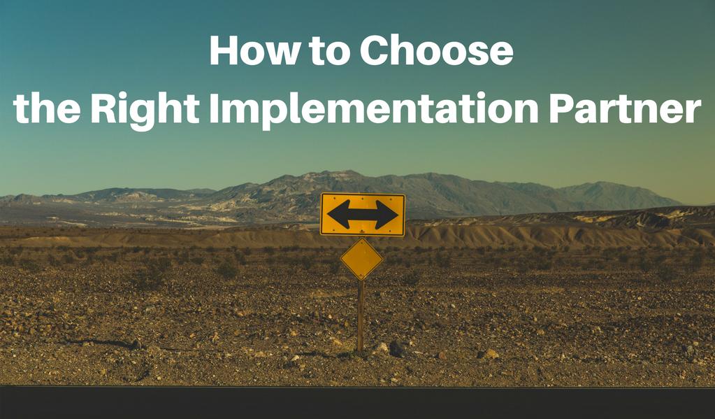How to Select the Right Implementation Partner
